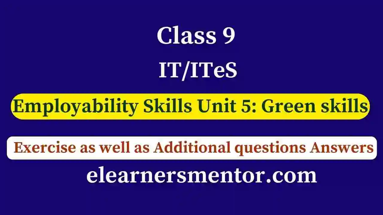 Class IX Employability Skills Unit 5 : Green Skills Exercise and ...